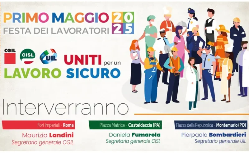 Primo Maggio 2025, Cgil Cisl Uil “Uniti per un lavoro sicuro”