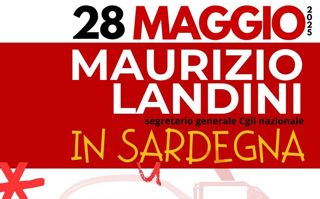 Il 28 maggio doppio appuntamento con Maurizio Landini in Sardegna